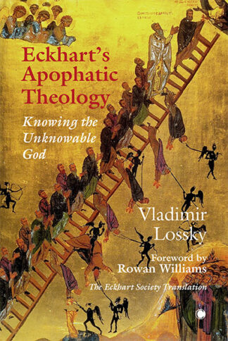 Eckhart's Apophatic Theology: Knowing the Unknowable God