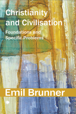 Christianity and Civilisation: Foundations&nbsp;...