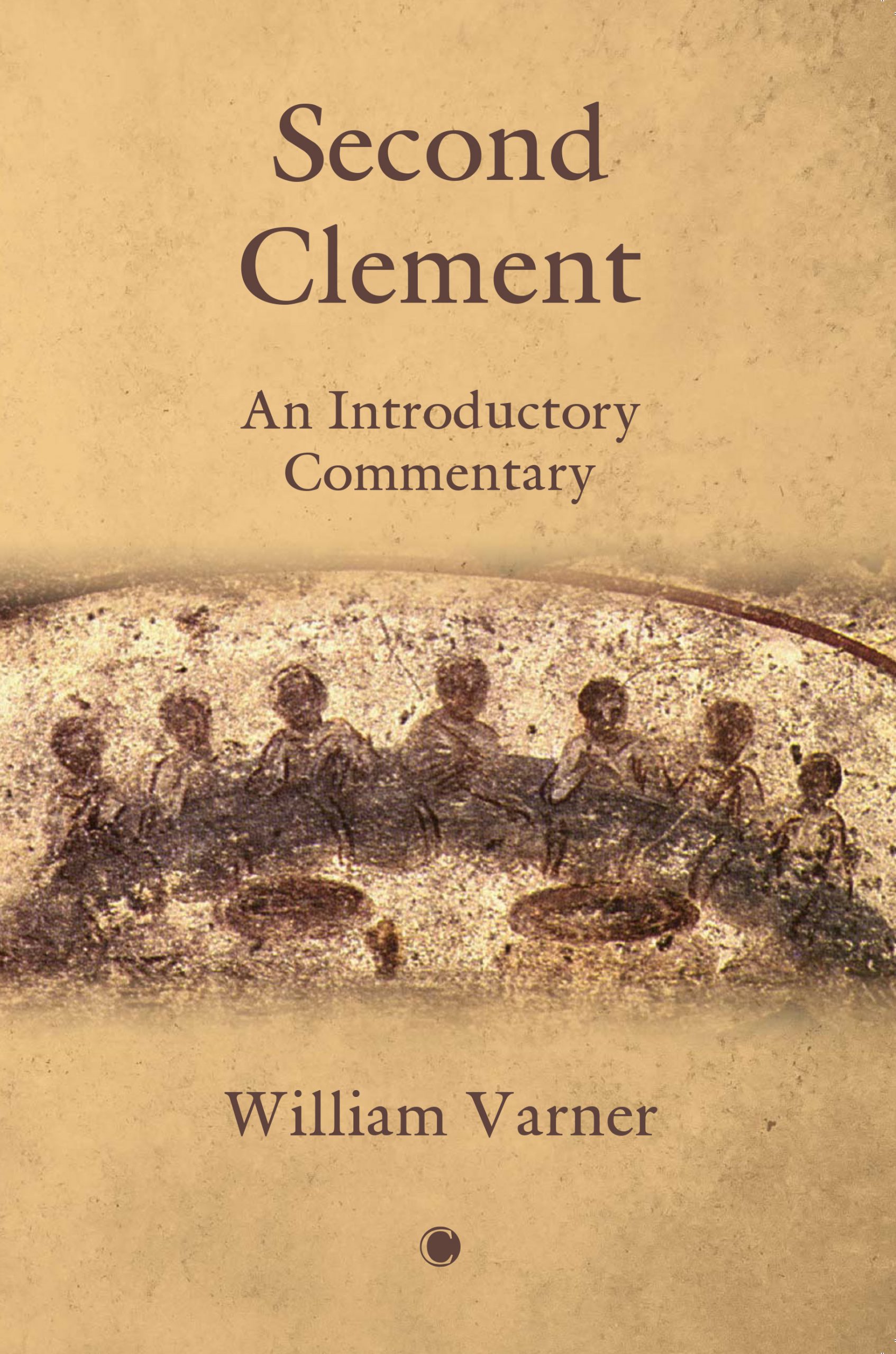 Second Clement: An Introductory Commentary  Second Clement: An Introductory Commentary