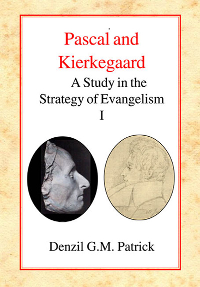 Pascal and Kierkegaard: A Study in the Strategy of Evangelism