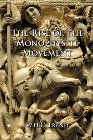 Rise of the Monophysite Movement, The