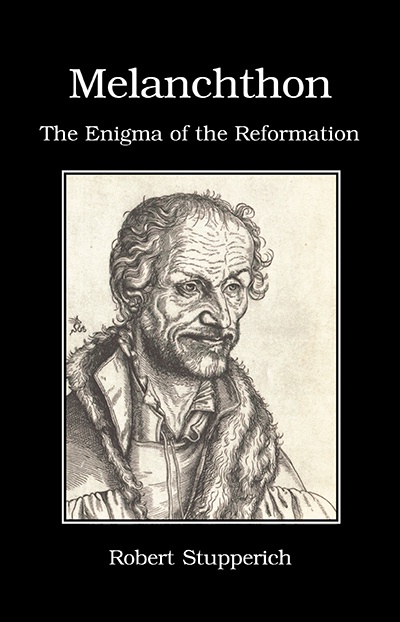 Melanchthon: The Enigma of the Reformation