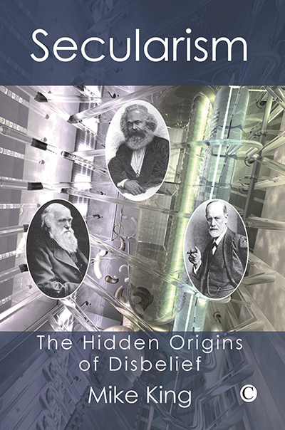 Secularism: The Hidden Origins of Disbelief