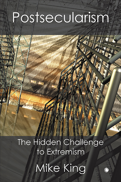 Postsecularism: The Hidden Challenge to Extremism