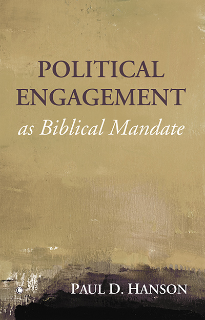 Political Engagement as Biblical Mandate Political Engagement as Biblical Mandate