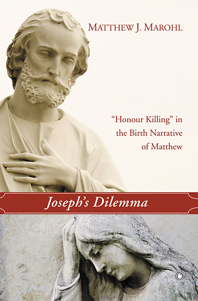 Joseph's Dilemma: 'Honor Killing' in the Birth Narrative of Matthew