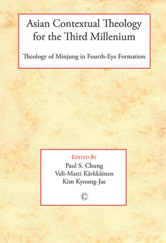 Asian Contextual Theology for the Third Millennium: Theology of Minjung in Fourth-Eye Formation
