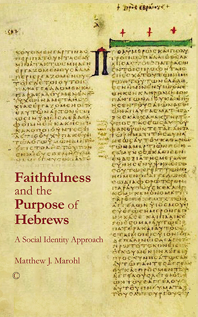 Faithfulness and the Purpose of Hebrews: A Social Identity Approach
