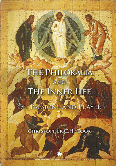 Philokalia and The Inner Life, The: On Passions and Prayer