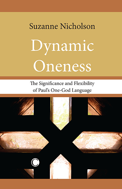 Dynamic Oneness: The Significance and Flexibility of Paul's One-God Language