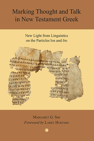 Marking Thought and Talk in New Testament Greek: New Light from Linguistics on the Particles ἴνα and ὅτι
