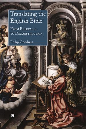 Translating the English Bible: From Relevance to Deconstruction