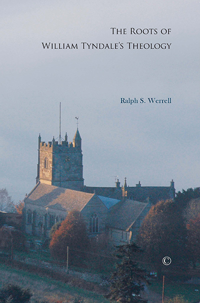 Roots of William Tyndale's Theology, The