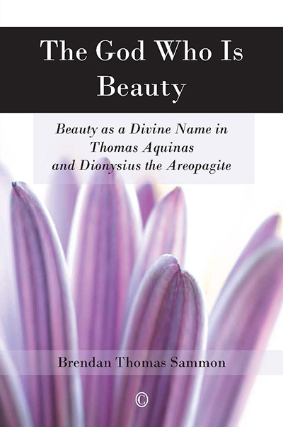 God Who Is Beauty, The: Beauty as a Divine Name in Thomas Aquinas and Dionysius the Areopagite