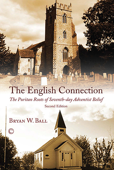 English Connection, The: The Puritan Roots of Seventh-Day Adventist Belief (2nd Edition)