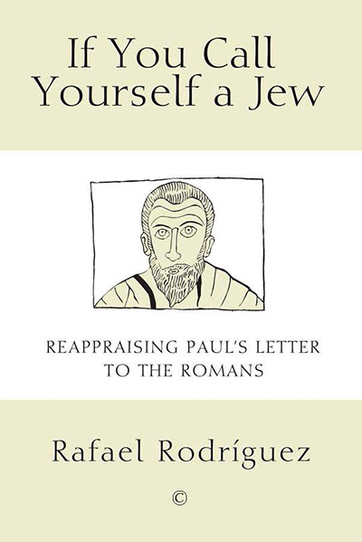 If You Call Yourself a Jew: Reappraising Paul's Letter to the Romans