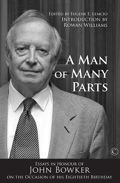 Man of Many Parts, A: Essays in Honor of John Bowker on the Occasion of his Eightieth Birthday