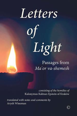 Letters of Light: Passages from <em>Ma'or va-shemesh</em>