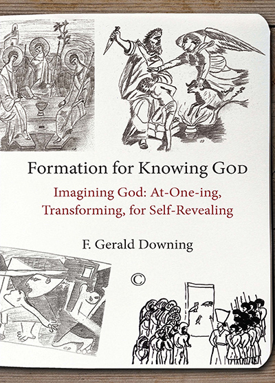Formation for Knowing God: Imagining God: At-One-ing, Transforming, for Self-Revealing