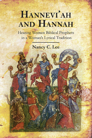 Hannevi'ah and Hannah: Hearing Women Biblical Prophets in a Women's Lyrical Tradition