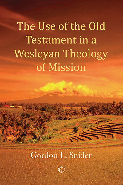 Use of the Old Testament in a Wesleyan Theology of Mission, The