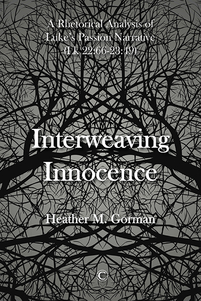 Interweaving Innocence: A Rhetorical Analysis of Luke's Passion Narrative (Lk 22:66-23:49)