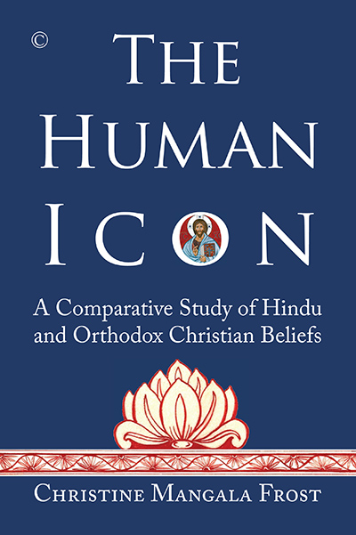Human Icon, The: A Comparative Study of Hindu and Orthodox Christian Beliefs