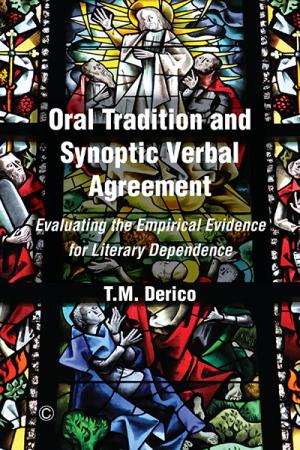 Oral Tradition and Synoptic Verbal Agreement: Evaluating the Empirical Evidence for Literary Dependence