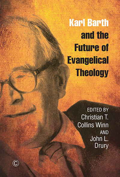 Karl Barth and the Future of Evangelical ... Karl Barth and the Future of Evangelical ...