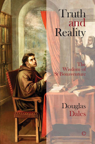 Truth and Reality: The Wisdom of St Bonaventure