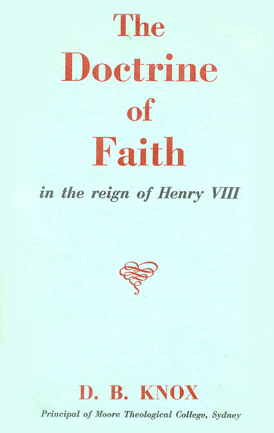 Doctrine of Faith in the Reign of Henry VIII, The