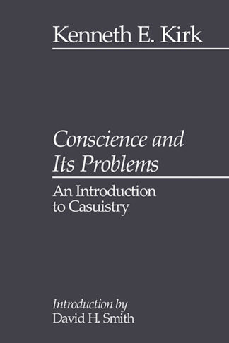 Conscience and its Problems: An Introduction to Casuistry
