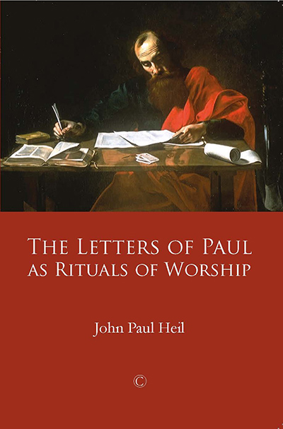 Letters of Paul as Rituals of Worship, The