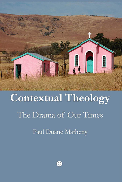 Contextual Theology: The Drama of Our Times
