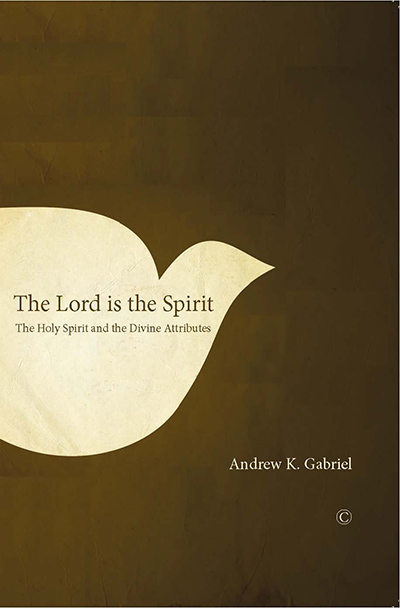 Lord is the Spirit, The: The Holy Spirit and the Divine Attributes